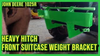 Heavy Hitch Quick Attach Front Suitcase Weight Bracket install - John Deere 1025r