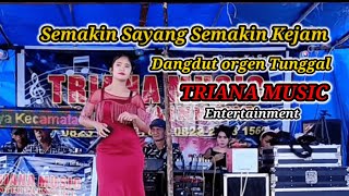 Download lagu Semakin Sayang Semakin Kejam Dangdut Orgen Tunggal Triana Music Entertainment mp3 Download lagu Semakin Sayang Semakin Kejam Dangdut Orgen Tunggal Triana Music Entertainment mp3