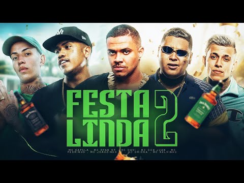 FESTA LINDA 2 - MC Kapela, MC Ryan SP, MC Davi, MC Don Juan, MC Pedrinho, MC Joãozinho VT