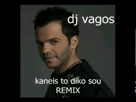 Dj Vagos-Kaneis To Diko Sou (Remix)