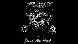 Discharge - Grave New World (Released 1986)