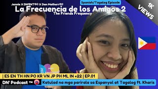 Palabras en Español y Tagalo que suenan igual | La Frecuencia de los Amigos 2 EP.01 @kharisxe