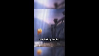 TikTok Vid / My God by Go Fish
