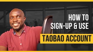 How To Sign Up And Use Taobao App Account [2023]