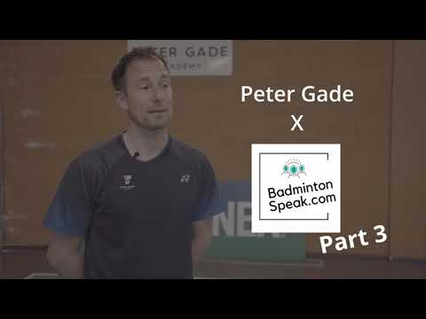 Who was Peter Gade's inspiration? His passions after badminton? | Badminton Speak
