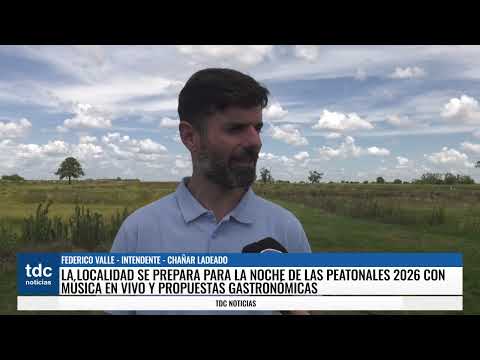 CHAÑAR LADEADO  | LA LOCALIDADAD SE PREPARA PARA LA NOCHE DE LAS PEATONALES 2026