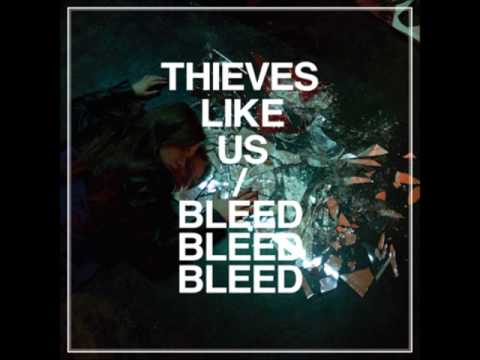 Thieves Like Us - Worthy To Me