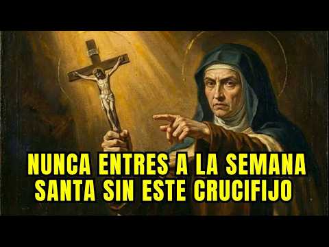 ANTES DE LA SEMANA SANTA   HAZ ESTO CON TU CRUZ Santa Teresa Advierte