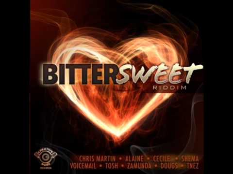 BITTERSWEET RIDDIM MIXX BY DJ-M.o.M ALAINE, VOICEMAIL, T'NEZ, CHRIS MARTIN, CECILE and more