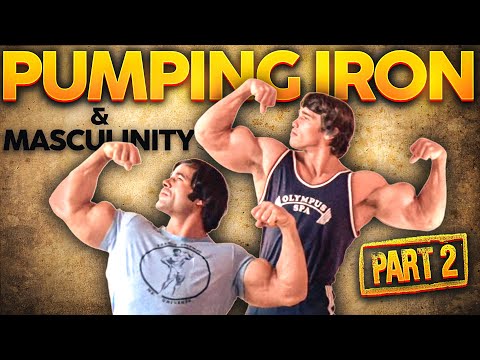 Pumping Iron - Masculinity and the Cult of Arnold - Part 2