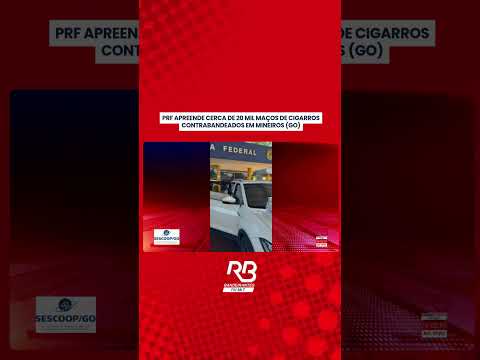 PRF apreende cerca de 20 mil maços de cigarros contrabandeados em Mineiros (GO)