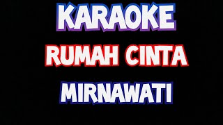 Download lagu Karaoke rumah cinta mirnawati original mp3 Download lagu Karaoke rumah cinta mirnawati original mp3