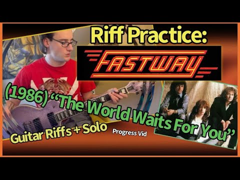 Riff Practice: Fastway (1986) “The World Waits For You” Guitar Riffs