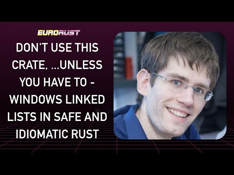 Windows linked lists in safe and idiomatic Rust - Colin Finck - EuroRust 2022