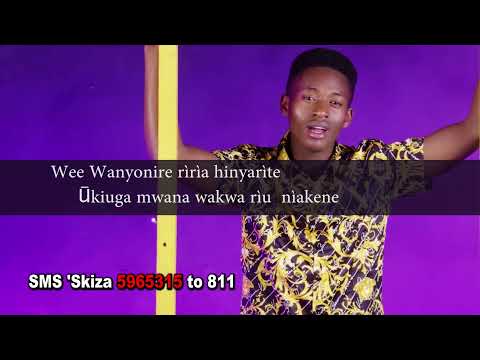KELVIN MAINA - WEE WANYONIRE(Ríu niakene) Official Lyrics Video