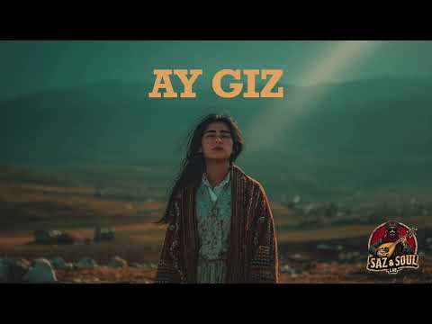 Ay gız | Saz & Soul Lab (Anatolian music)