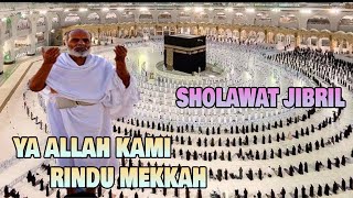 Download lagu SHALAWAT JIBRIL - MASJID RASULULLAH AN NABAWI MADINAH DAN KAKBAH MEKKAH YANG MENGGETARKAN HATI mp3 Download lagu SHALAWAT JIBRIL - MASJID RASULULLAH AN NABAWI MADINAH DAN KAKBAH MEKKAH YANG MENGGETARKAN HATI mp3