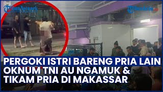 Ngeri! Marah Diduga karena Istri Selingkuh, Oknum TNI Ngamuk & Tikam Pria hingga Tewas di Makassar