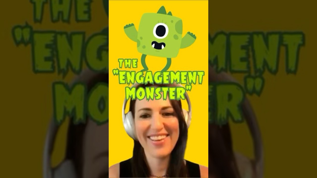 The Engagement Monster!