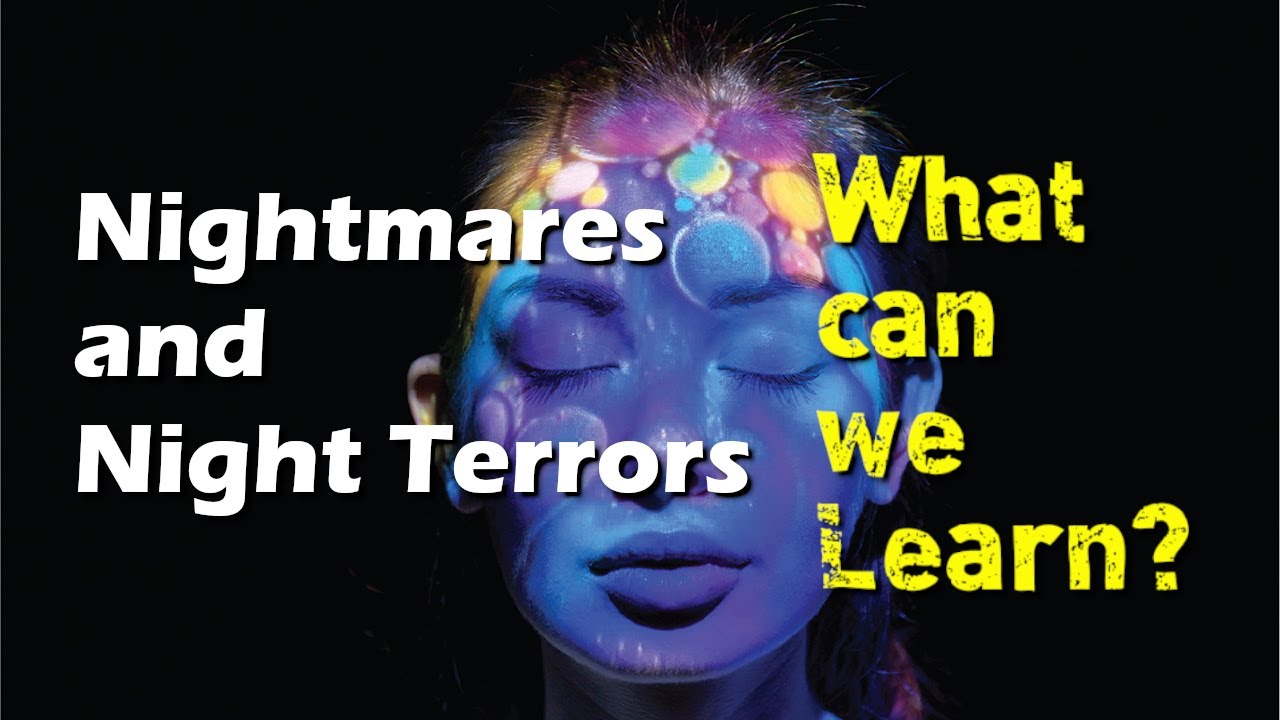 NIGHTMARES and NIGHT TERRORS