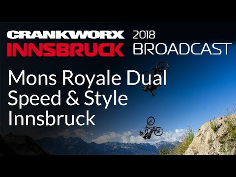 Crankworx 2018 - Mons Royale Dual Speed & Style Innsbruck