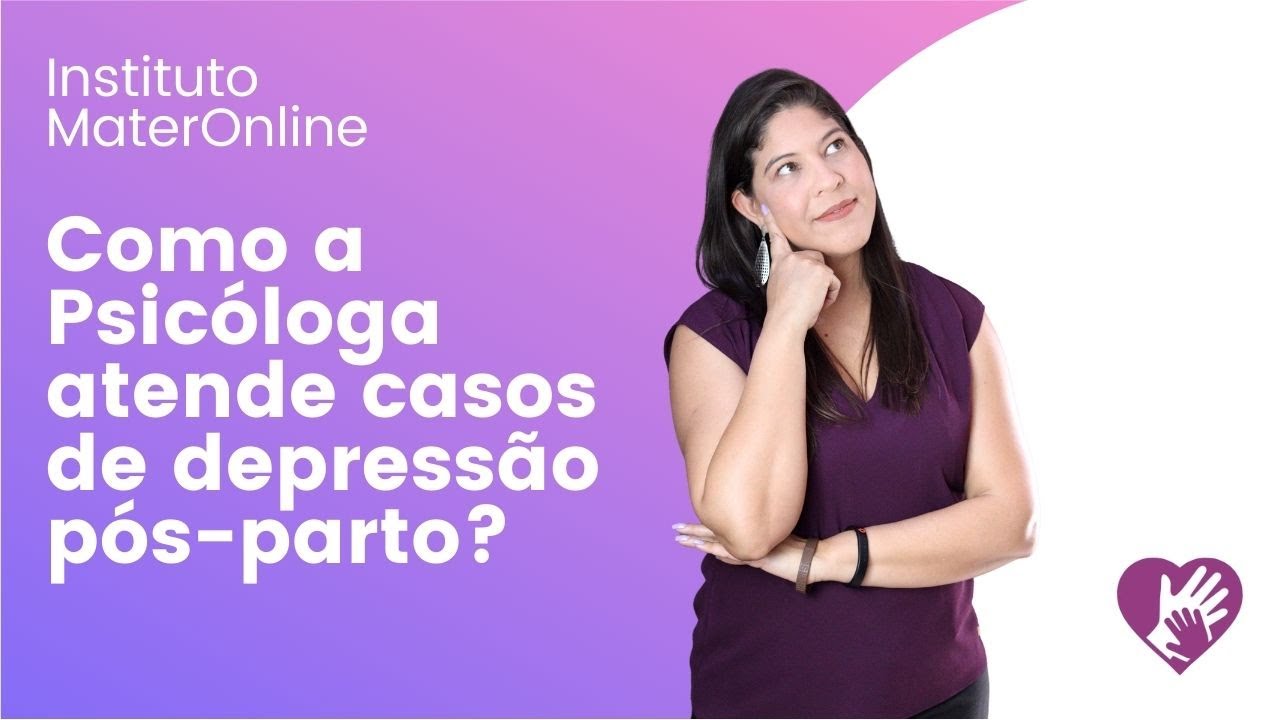Como a psicóloga atende casos de depressão pós-parto?