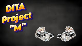 DITA Project M Earphones