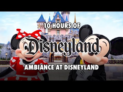 10 Hours of Disneyland Music & Ambiance | Theme Park Sound Experiences