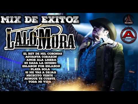 Lalo Mora Mix 🔥 Puras Chingonas