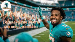 Sullivan's Rebuilding of the Dolphins, Waddle Trade, and Fins Mock Draft