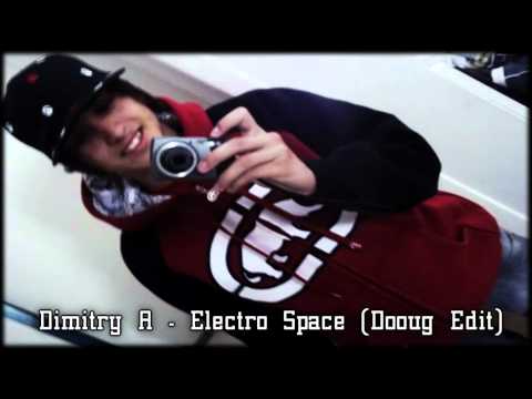 Dimitry A Electro Space (Dooug Edit)