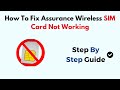How To Fix Assurance Wireless SIM Card Not Working