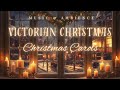 (NO MID-ROLL ADS) Victorian Christmas | Soft Piano Christmas Carols | Xmas Music & Ambience