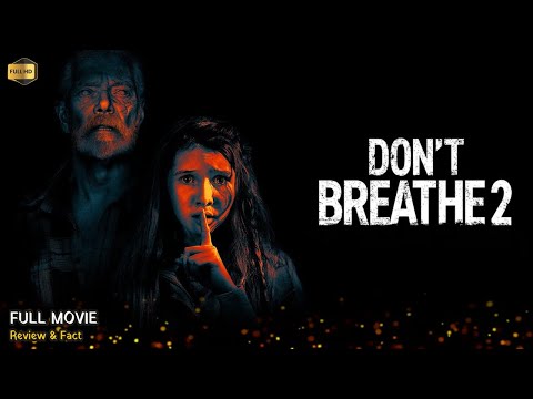 Don't Breathe 2 Full Movie In English | New Hollywood Movie | Review & Facts