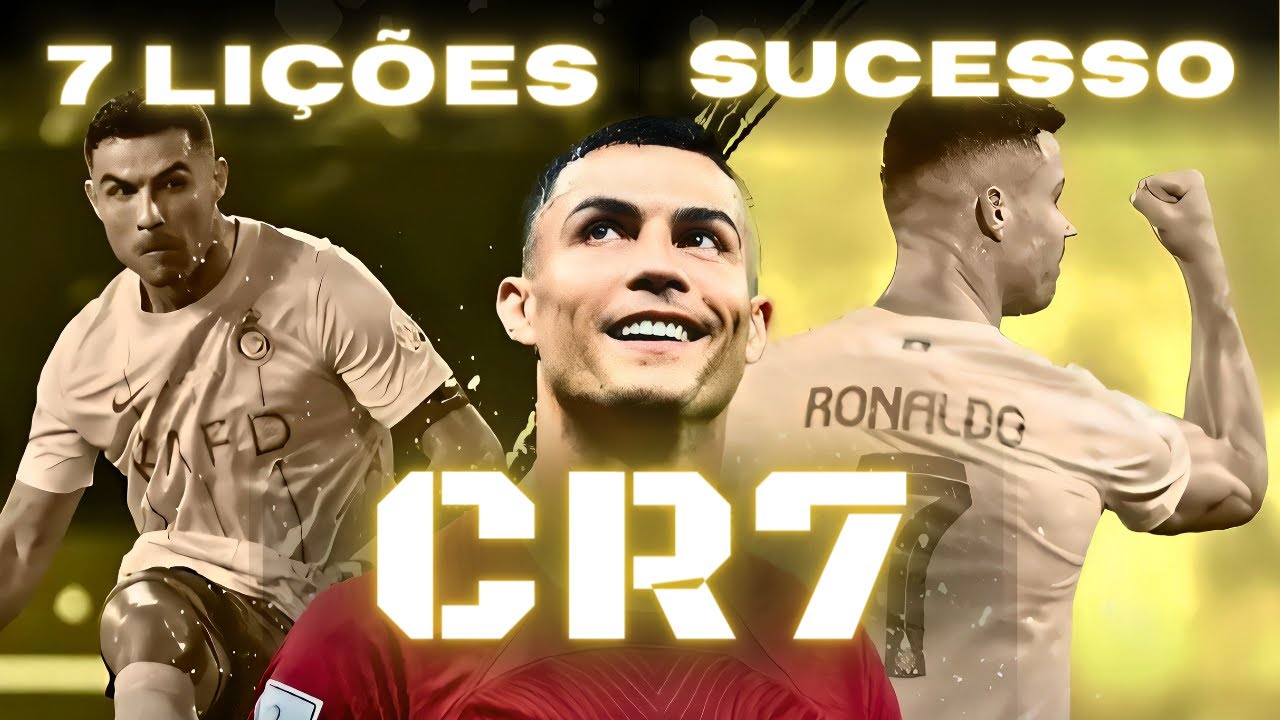 ⭐️[CRISTIANO RONALDO] - 7 Lições Que VOCÊ Precisa Aprender Com O CR7 P/ Ter Uma VIDA de SUCESSO⭐️