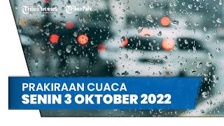 Prakiraan Cuaca Senin 3 Oktober 2022, Waspada Potensi Sejumlah Daerah di Indonesia Hujan dan Angin