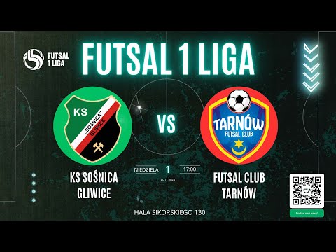 FUTSAL 1 LIGA - KS SOŚNICA GLIWICE - FUTSAL CLUB TARNÓW
