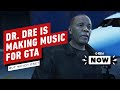 Dr. Dre is Making New Music For GTA, But Which One? - IGN Now