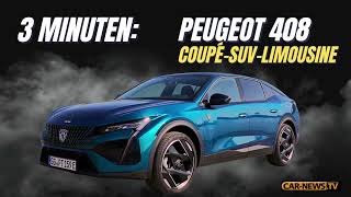 3 Minuten Peugeot 408 - Gelungener Franzose mit Stil und Flair!