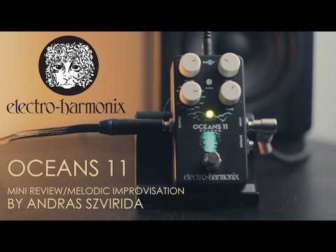 Electro-Harmonix Oceans 11 Reverb pedal || Quick melodic Improvisation