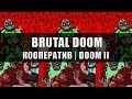 Brutal Doom Кооператив [Doom II - NIGHTMARE] | Часть 1 