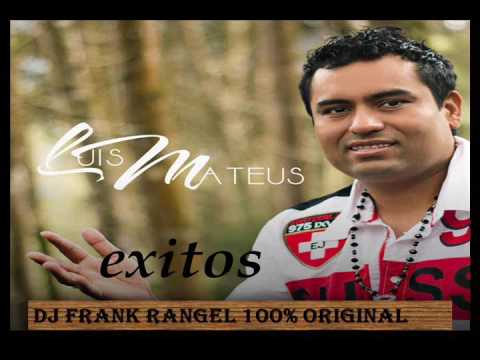 luis mateus   matame con tu adios (dj frank rangel)