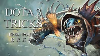 Dota 2 Tricks - Pounce Break