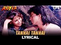 Tanhai Tanhai Lyrical | Madhuri Dixit | Shahrukh Khan | Udit Narayan | Alka Yagnik |Koyla |90's Hits