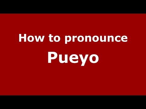 How to pronounce Pueyo