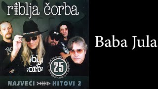 Riblja Čorba - Babajula  (Audio 2004)