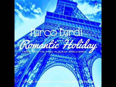 MARCO BARDI / ROMANTIC HOLIDAY / NEW ITALO DISCO 2020