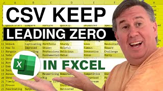 Excel - Keep Your Leading Zeroes In Excel When Opening A CSV - Episode 2502