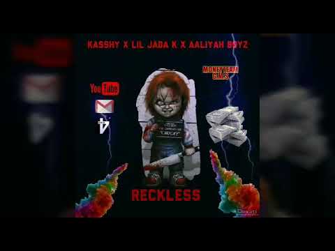Kasshy x Lil JadaK x Aaliyah Boyz - Reckless (Official Audio)