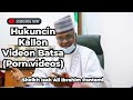 Hukuncin Kallon Videon Batsa (Porn videos) #Sheikh Isah Ali Ibrahim Pantami